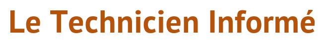 Le Technicien Informé